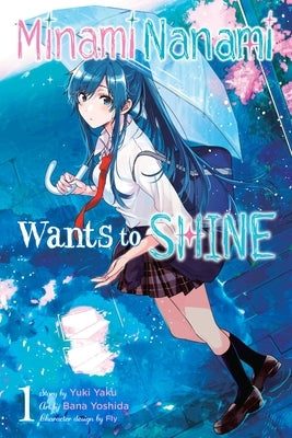 Minami Nanami Wants to Shine, Vol. 1 by Fly