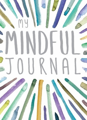 My Mindful Journal by Trigger Publishing