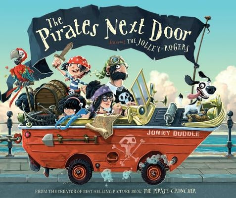 The Pirates Next Door: Starring the Jolley-Rogers by Duddle, Jonny