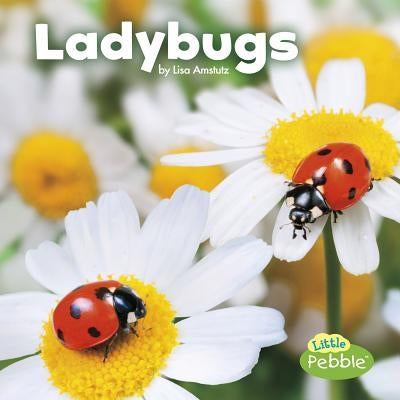 Ladybugs by Amstutz, Lisa J.