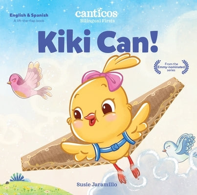 Kiki Can!: Bilingual Firsts by Jaramillo, Susie