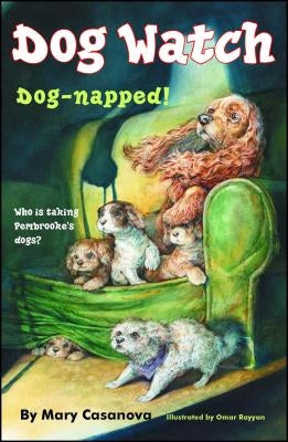 Dog-Napped!: Volume 2 by Casanova, Mary
