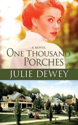 One Thousand Porches by Dewey, Julie