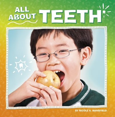 All about Teeth by Mansfield, Nicole A.