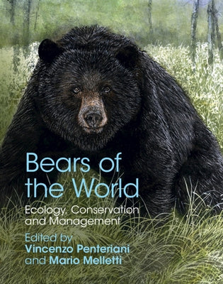 Bears of the World: Ecology, Conservation and Management by Penteriani, Vincenzo