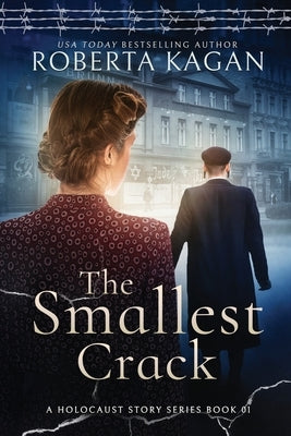 The Smallest Crack: Book One in A Holocaust Story Series by Kagan, Roberta