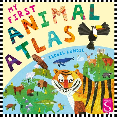 My First Animal Atlas by Lundie, Isobel