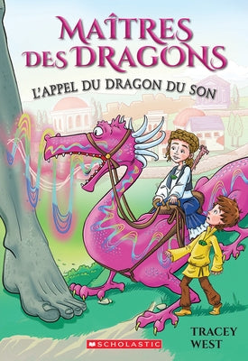 Maîtres Des Dragons: No 16 - l'Appel Du Dragon Du Son by West, Tracey