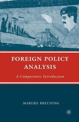 Foreign Policy Analysis: A Comparative Introduction by Breuning, M.