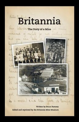 Britannia - The Story of a Mine by Ramsey, Bruce