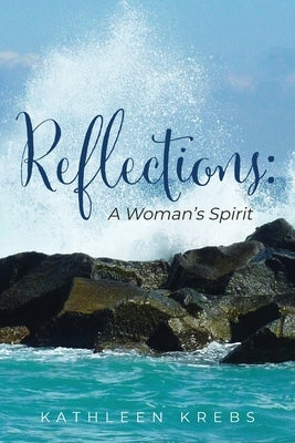 Reflections: A Woman's Spirit by Krebs, Kathleen