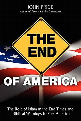 The End of America by Price, John