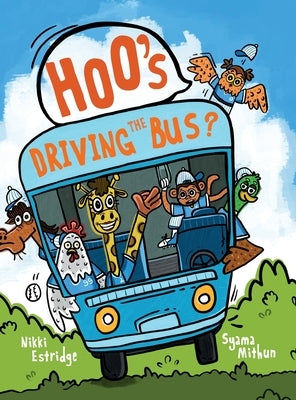 Hoo's Driving the Bus? by Estridge, Nikki