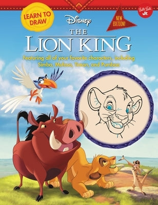 Learn to Draw Disney the Lion King: New Edition! Featuring All of Your Favorite Characters, Including Simba, Mufasa, Timon, and Pumbaa by Artists, Disney Storybook