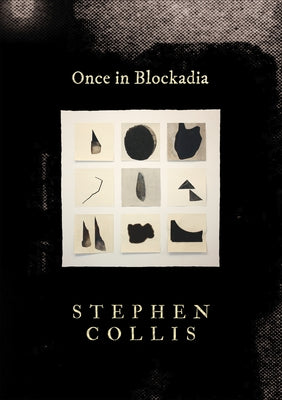 Once in Blockadia by Collis, Stephen