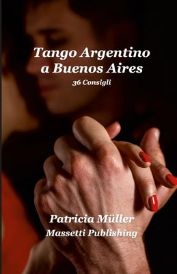 Tango Argentino a Buenos Aires by M&#252;ller, Patricia