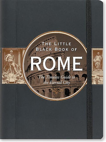 The Little Black Book of Rome: The Timeless Guide to the Eternal City by Peter Pauper Press