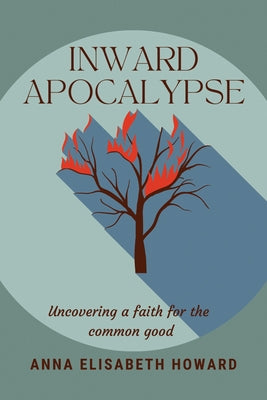 Inward Apocalypse by Howard, Anna Elisabeth
