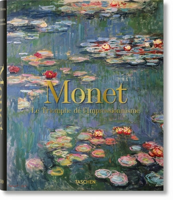 Monet. Le Triomphe de l'Impressionnisme by Wildenstein, Daniel