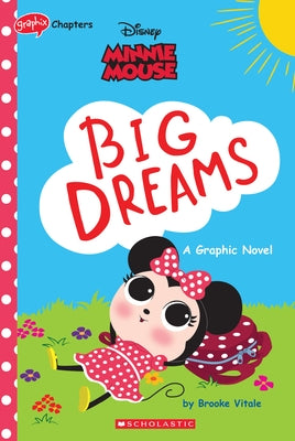 Minnie Mouse: Big Dreams (Disney Original Graphic Novel) by Vitale, Brooke