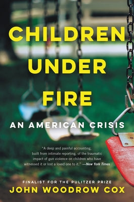 Children Under Fire: An American Crisis by Cox, John Woodrow