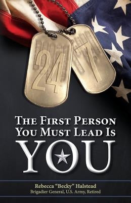 24/7: The First Person You Must Lead Is You by Halstead, Rebecca "Becky"