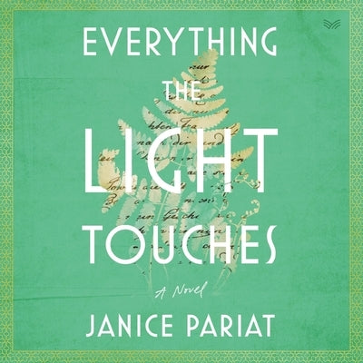 Everything the Light Touches by Pariat, Janice