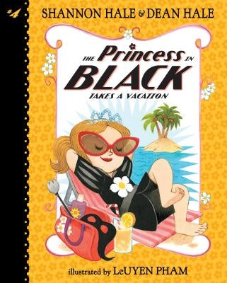 The Princess in Black Takes a Vacation: #4 by Hale, Shannon
