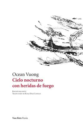 Cielo nocturno con heridas de fuego by Vuong, Ocean