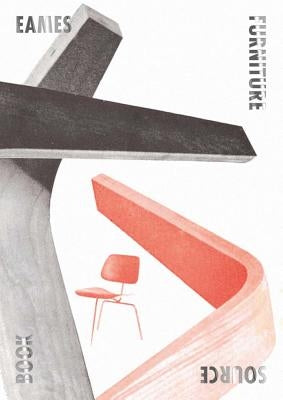 Eames Furniture Sourcebook by Eames, Charles