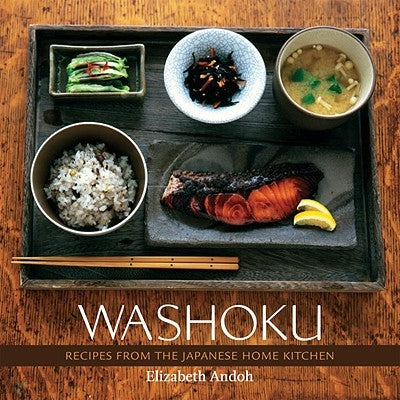 Washoku: Recipes from the Japanese Home Kitchen [A Cookbook] by Andoh, Elizabeth