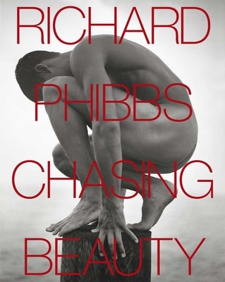 Chasing Beauty by Phibbs, Richard