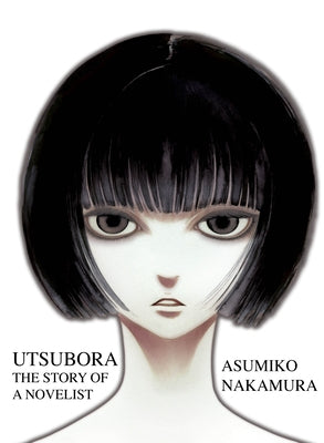 Utsubora: The Story of a Novelist by Nakamura, Asumiko