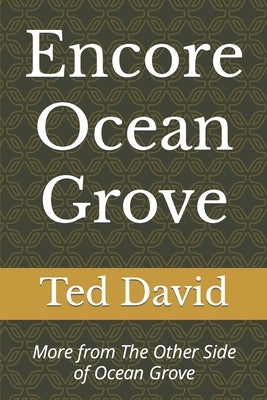 Encore Ocean Grove: More from The Other Side of Ocean Grove by David, Ted