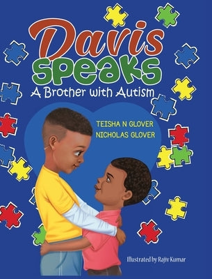 Davis Speaks: A Brother with Autism by Glover, Teisha N.