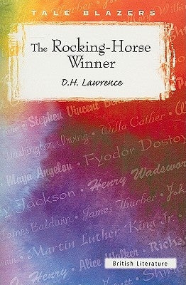 Rocking-Horse Winner by Lawrence, D. H.