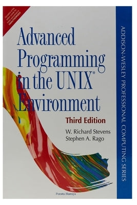 Advanced Programming in the UNIX Environment by Hurraya, Poratta