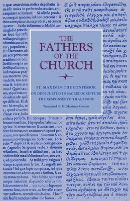 On Difficulties in Sacred Scripture: The Responses to Thalassios by Maximos the Confessor