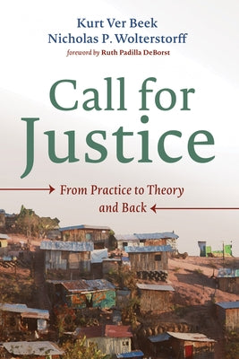 Call for Justice: From Practice to Theory and Back by Ver Beek, Kurt