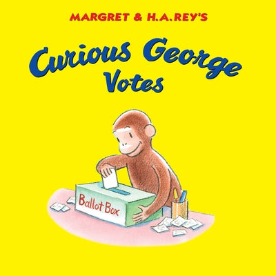 Curious George Votes by Rey, H. A.