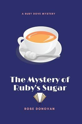 The Mystery of Ruby's Sugar (Large Print) by Donovan, Rose