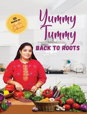 Yummy Tummy - Back to Roots (Color) by Satheesh, Aarthi