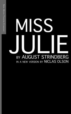 Miss Julie by Strindberg, August