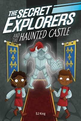 The Secret Explorers and the Haunted Castle by King, SJ