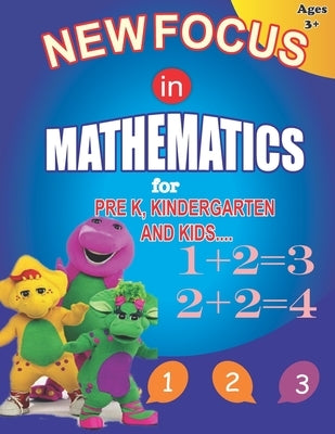 New Focus in Mathematics: For Pre K, Kindergarten and Kids.Beginners Math Learning Book with Additions, Subtractions and Matching Activities for by Smith, Frank