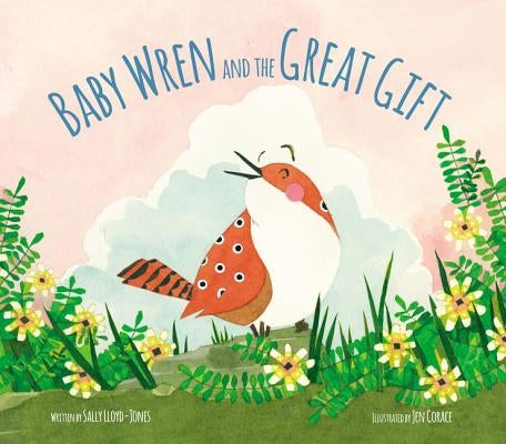 Baby Wren and the Great Gift by Lloyd-Jones, Sally