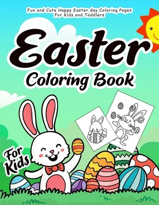 Easter Coloring Book for Kids: 55 Fun and Easy Easter Coloring Pages Easter Book for Kids Easter Gift for Kids, Toddlers and Preschool by Books, Ernest Creative Holidays
