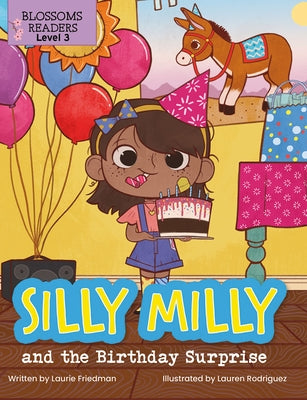Silly Milly and the Birthday Surprise by Friedman, Laurie
