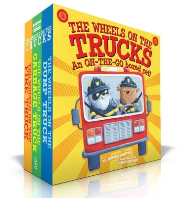 The Wheels on the Trucks (Boxed Set): The Wheels on the Fire Truck; The Wheels on the Garbage Truck; The Wheels on the Dump Truck by Burton, Jeffrey