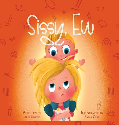 Sissy, Ew by Gowdy, Alex